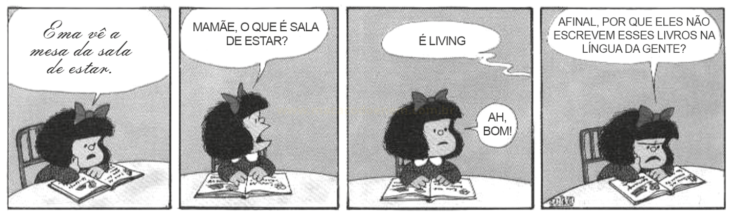 Tira em preto e branco de quatro quadros em que uma menina questiona o uso de termos em inglês nos livros.