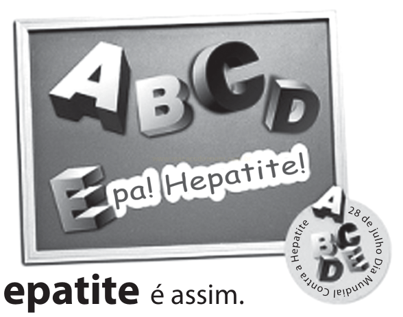 Peça de campanha com as letras ABCD e a expressão 'Epa! Hepatite!' em letras tridimensionais, alertando sobre a doença.