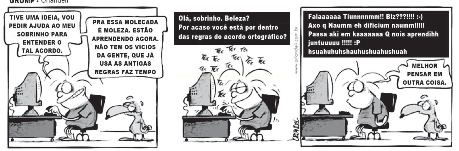 Tira em preto e branco de três quadros em que um homem pede ajuda ao sobrinho por computador para entender o acordo ortográfico.