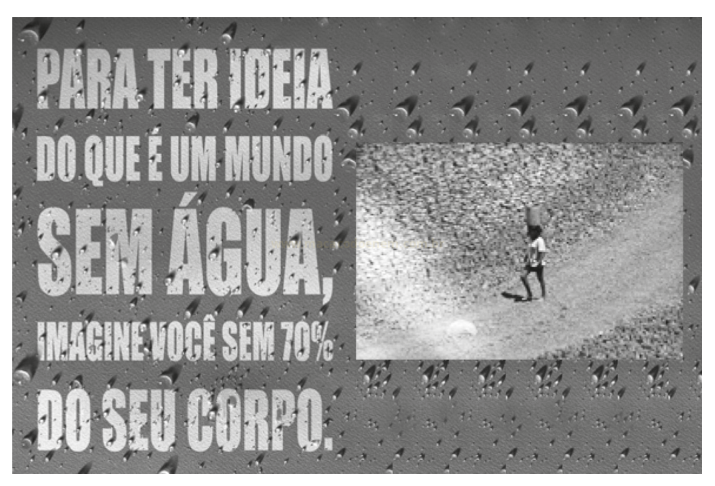 Peça em tons de cinza com gotas de água ao fundo, texto sobre um mundo sem água e foto de pessoa em paisagem seca.