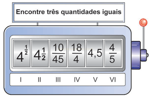 Painel com seis visores de números fracionários e a instrução para encontrar três quantidades iguais.