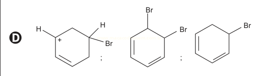 Sequência de três estruturas químicas bromadas, alternativa D, com carbocátion, intermediário dibromado e produto.